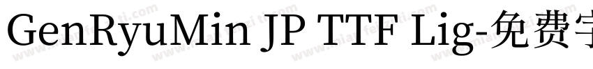 GenRyuMin JP TTF Lig字体转换